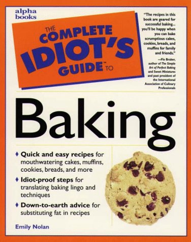Stock image for The Complete Idiot's Guide to Baking (Complete Idiot's Guide to S.) for sale by Irish Booksellers