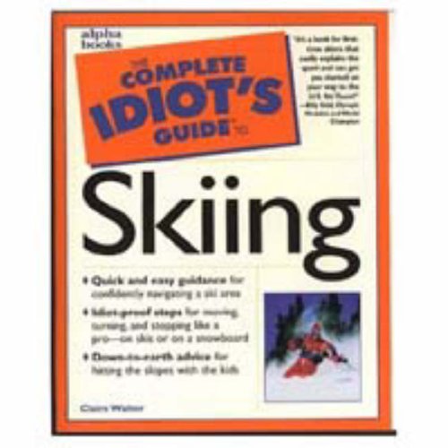 Stock image for The Complete Idiot's Guide to Skiing for sale by Wonder Book