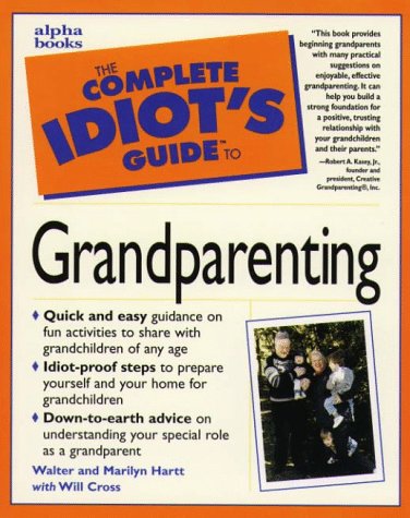 Stock image for The Complete Idiots Guide to Grandparenting for sale by Goodwill Books