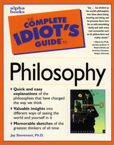 Beispielbild fr Complete Idiot's Guide to Philosophy (The Complete Idiot's Guide) zum Verkauf von Wonder Book