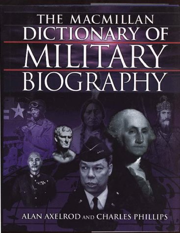 Imagen de archivo de The Macmillan dictionary of military biography a la venta por Inkberry Books