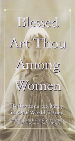 9780028619958: Blessed Art Thou Among Women: Reflections on Mary in Our World Today