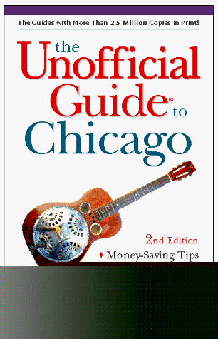 Beispielbild fr The Unofficial Guide to Chicago zum Verkauf von Ergodebooks