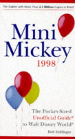 Beispielbild fr Mini-Mickey '98: The Pocket-Size Unofficial Guide to Walt Disney World zum Verkauf von BooksRun