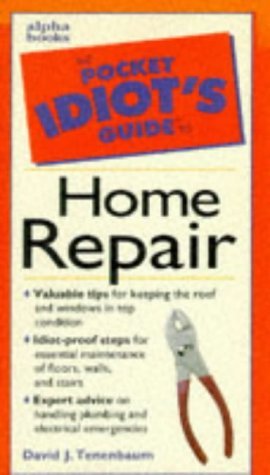 Stock image for The Pocket Idiot's Guide to Home Repair (Pocket Idiot's Guides) for sale by More Than Words