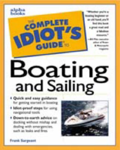 Imagen de archivo de Complete Idiot's Guide to Boating and Sailing a la venta por Better World Books