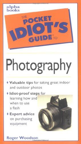 Imagen de archivo de The Pocket Idiot's Guide to Photography a la venta por ThriftBooks-Atlanta