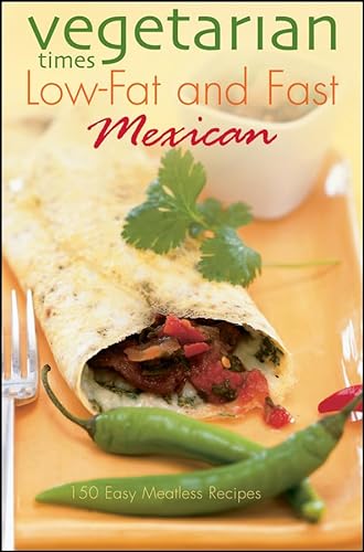 Stock image for Vegetarian Times Low-Fat and Fast Mexican for sale by Better World Books