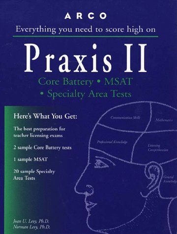 9780028621982: Everything You Need to Score High on Praxis II: Core Battery, Msat, Specialty Area Tests