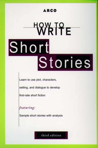 Stock image for How to Write Short Stories 3E (ARCO's Concise Writing Guides) for sale by Wonder Book