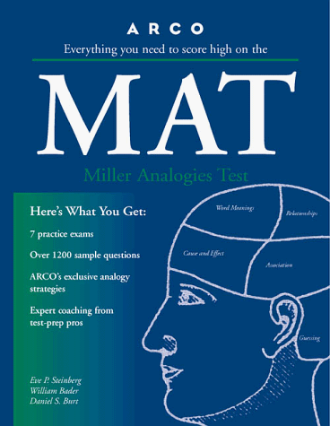 Arco Everything You Need to Score High on the MAT: Miller Analogies Test (Seventh Edition) (9780028622033) by Eve P. Steinberg; William Bader; Daniel S. Burt