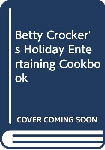 Betty Crocker's Holiday Entertaining Cookbook (9780028622293) by Crocker, Betty