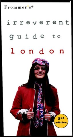 Beispielbild fr Frommer's Irreverent Guide: London zum Verkauf von Wonder Book