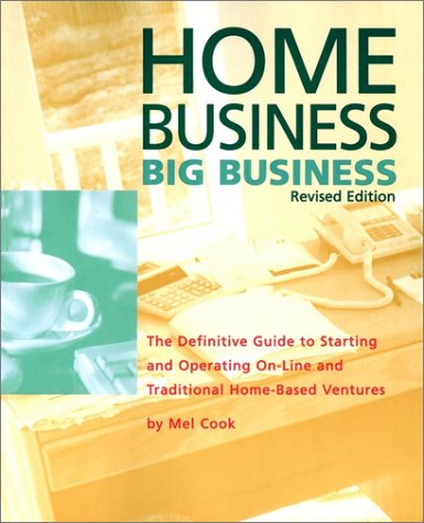 9780028622521: Home Business Big Business: The Definitive Guide to Starting and Operating On–Line and Traditional Home–Based Ventures