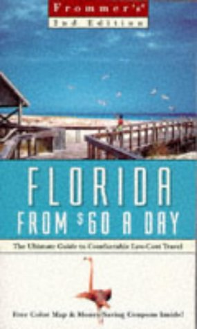 Imagen de archivo de Frommer's Florida from $60 a Day: The Ultimate Guide to Comfortable Low-Cost Travel (2nd ed) a la venta por Robinson Street Books, IOBA
