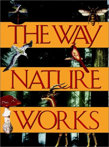 Beispielbild fr The Way Nature Works zum Verkauf von Wonder Book