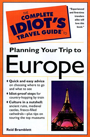 Imagen de archivo de The Complete Idiot's Travel Guide to Planning Your Trip to Europe a la venta por Wonder Book