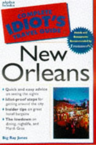 9780028623030: Cig To New Orleans (Complete Idiot's Guides) [Idioma Ingls] (The Complete Idiot's Travel Guides)