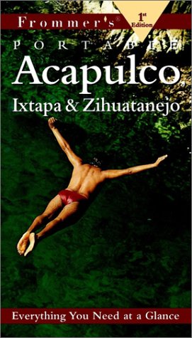 Beispielbild fr Frommer's Portable Acapulco and Ixtapa/Zihuatenejo zum Verkauf von Better World Books