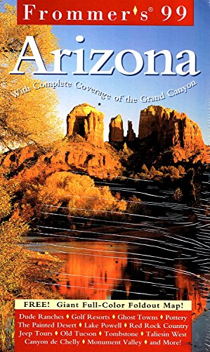 Beispielbild fr Frommer's 99 Arizona with Complete Coverage of the Grand Canyon -- No Fold-Out Map zum Verkauf von gigabooks