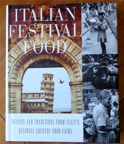 ITALIAN FOOD FESTIVAL: Recipes and Traditions from Italy's Regional Country Food Fairs