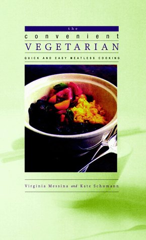 9780028623344: Convenient Vegetarian: Quick-And-Easy Meatless Cooking