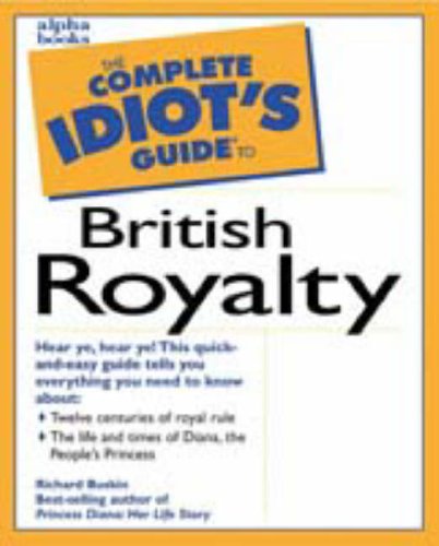 9780028623467: The Complete Idiot's Guide to British Royalty