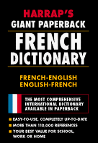 Imagen de archivo de Harrap Giant Paperback French Dictionary a la venta por ThriftBooks-Atlanta