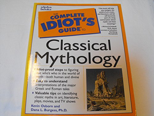 9780028623856: The Complete Idiot's Guide to Classical Mythology