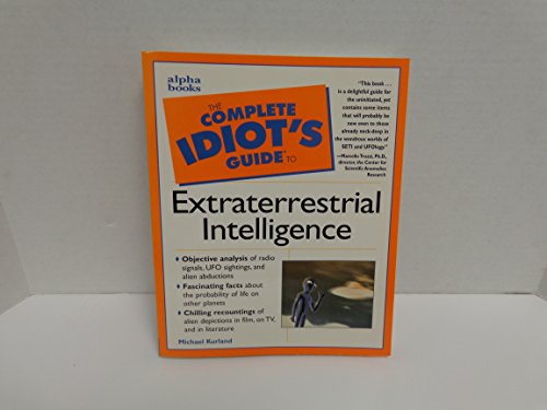Stock image for Complete Idiot's Guide to Extraterrestrial Intelligence for sale by Better World Books