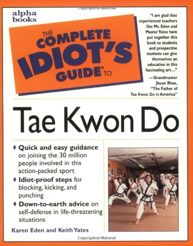 Beispielbild fr Complete Idiot's Guide to Tae Kwon Do zum Verkauf von Better World Books