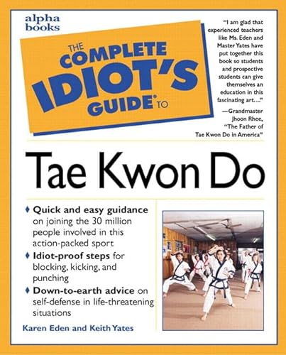 9780028623894: The Complete Idiot's Guide to Tae Kwon Do
