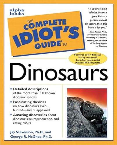 Beispielbild fr Complete Idiot's Guide to Dinosaurs (The Complete Idiot's Guide) zum Verkauf von Wonder Book