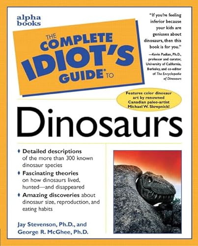 Stock image for Complete Idiot's Guide to Dinosaurs (The Complete Idiot's Guide) for sale by Wonder Book