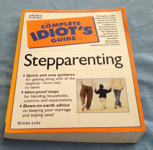 Imagen de archivo de The Complete Idiot's Guide to Stepparenting a la venta por Orion Tech