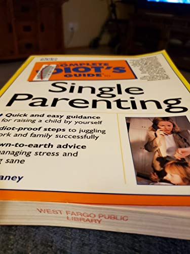 Stock image for Complete Idiot's Guide to Single Parenting for sale by Better World Books: West