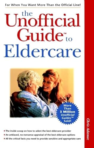 Beispielbild fr The Unofficial Guide to Eldercare zum Verkauf von Wonder Book