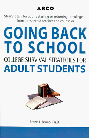 Beispielbild fr Arco Going Back to School: College Survival Strategies for Adult Students zum Verkauf von Wonder Book