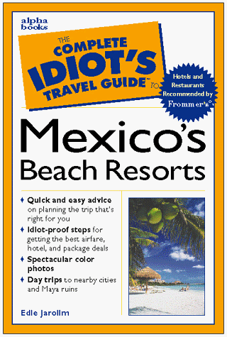 Stock image for Complete Idiot's Guide to Mexico's Beach Resorts for sale by Better World Books