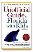Imagen de archivo de The Unofficial Guide to Florida with Kids a la venta por Better World Books