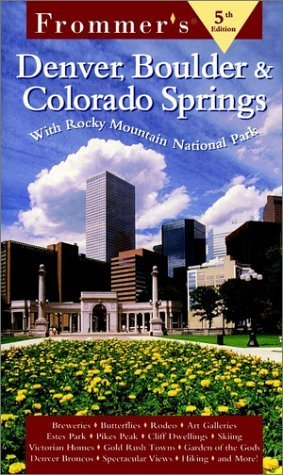 9780028626109: Comp. Denver, Boulder & Colorado Springs,5/e (Frommer's City Guides) [Idioma Ingls]