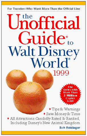 Imagen de archivo de The Unofficial Guide to Walt Disney World 1999 (FROMMER'S UNOFFICIAL GUIDES TRAVEL SERIES) a la venta por SecondSale