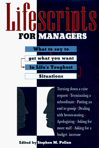 9780028626222: Lifescripts for Managers: What to Say to Get What You Want in Life's Toughest Situations