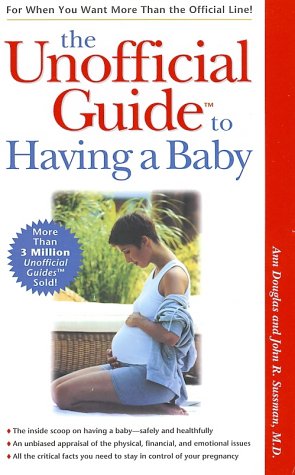 Stock image for The Unofficial Guide to Having a Baby for sale by SecondSale