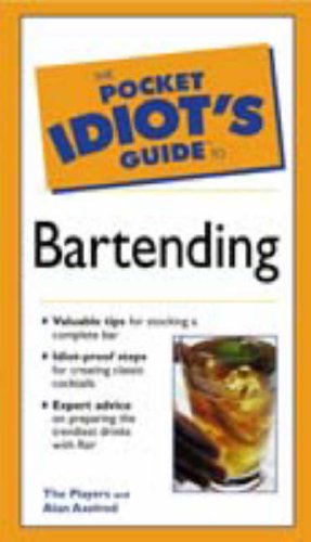 Imagen de archivo de Pocket Idiot's Guide to Bartending (The Pocket Idiot's Guide) a la venta por Wonder Book