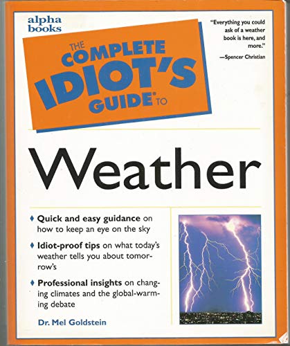 Beispielbild fr The Complete Idiot's Guide to Weather zum Verkauf von Granada Bookstore,            IOBA