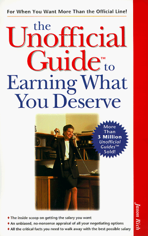 9780028627168: The Unofficial Guide to Earning What You Deserve (The unofficial guides)