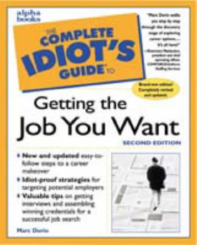 Imagen de archivo de Complete Idiot's Guide to Getting the Job You Want a la venta por ThriftBooks-Dallas