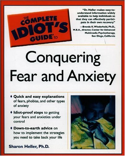 Imagen de archivo de The Complete Idiot's Guide to Conquering Fear and Anxiety a la venta por Better World Books