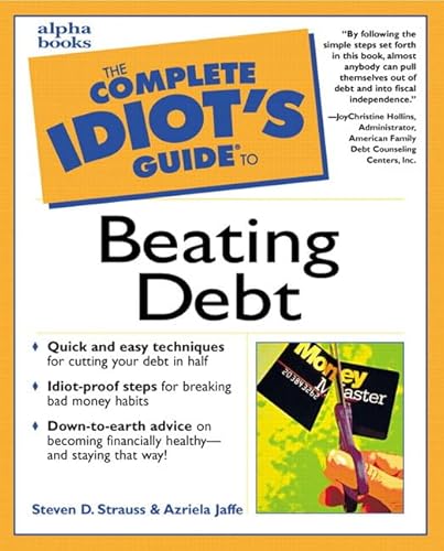 9780028627328: Complete Idiot's Guide to Beating Debt